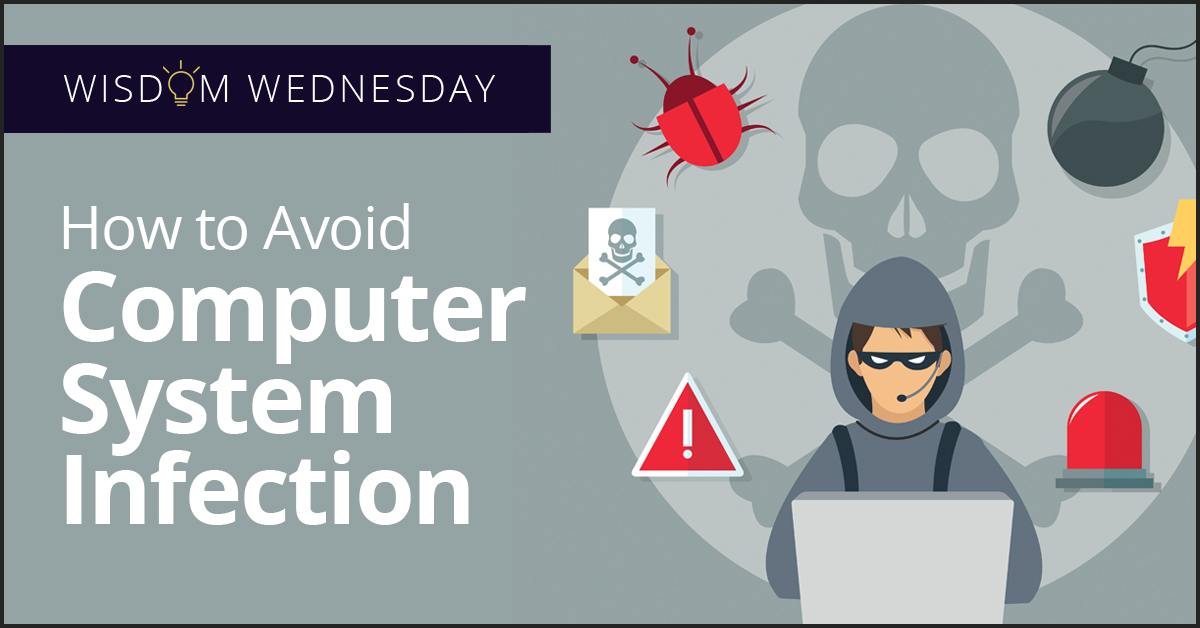 Wisdom Wednesday: How to Avoid Computer System Infection – TNN